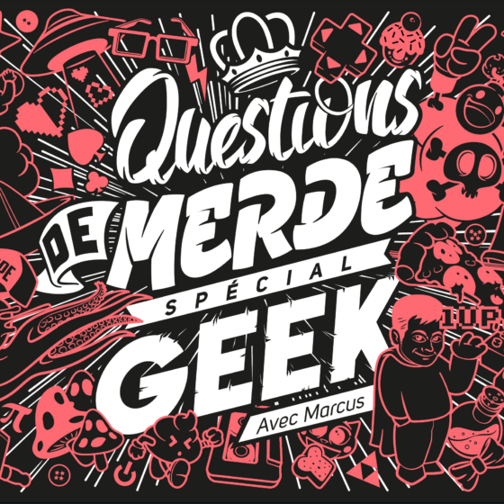 Questions de merde spécial GEEK