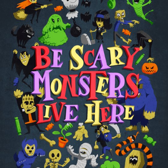 Be scary monsters live here